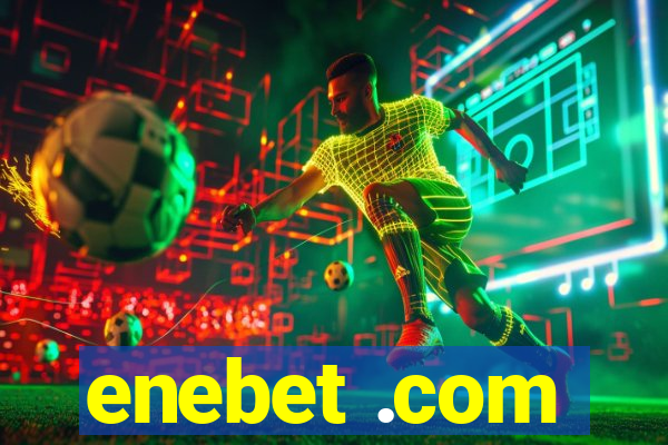 enebet .com